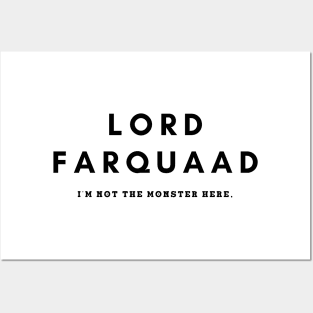 Lord Farquaad- I'm Not The Monster Here, You Are Posters and Art
